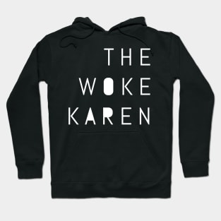 The Woke Karen Hoodie